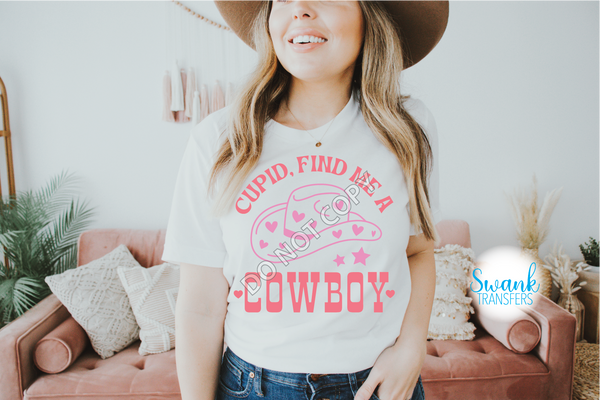 Cupid Find Me A Cowboy Full Color DTF (Direct To Film) Transfer