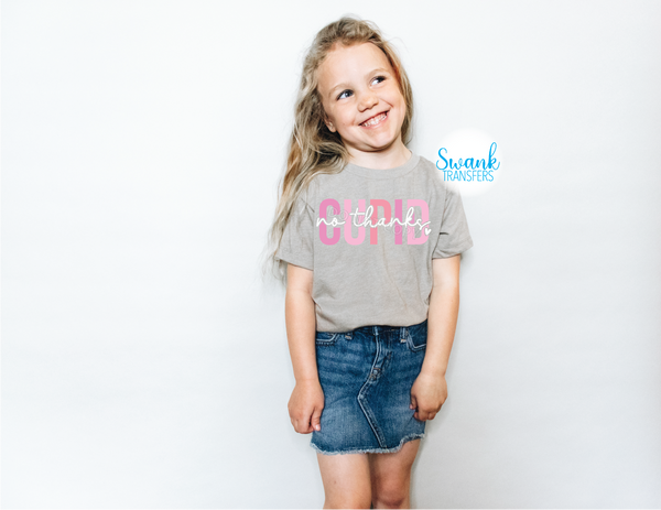 Cupid No Thanks INFANT-ADULT Full Color DTF (Direct To Film) Transfer