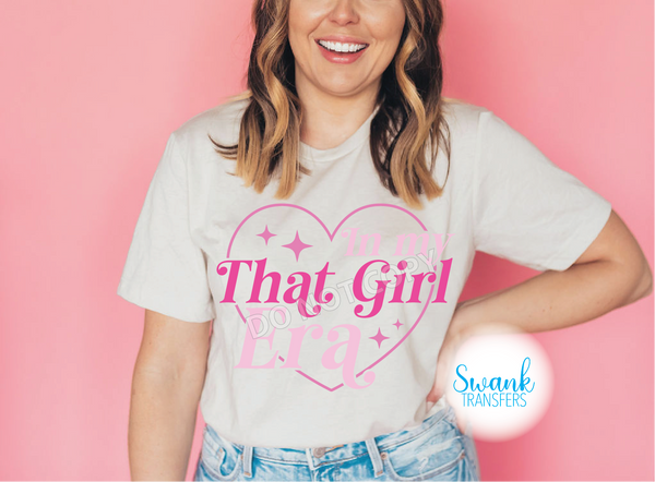 In My THAT GIRL Era INFANT-ADULT Full Color DTF (Direct To Film) Transfer