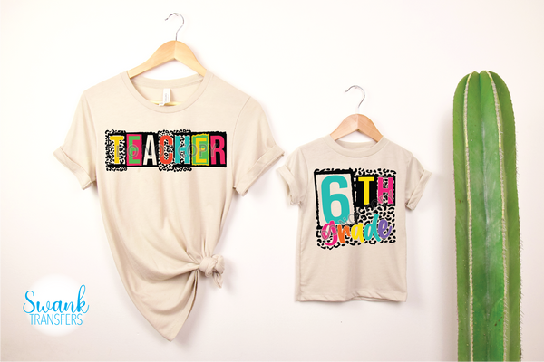 Colorful Leopard Teacher / Grades Pre-K - 6th Grade YOUTH & ADULT Full Color DTF (Direct To Film) Transfer