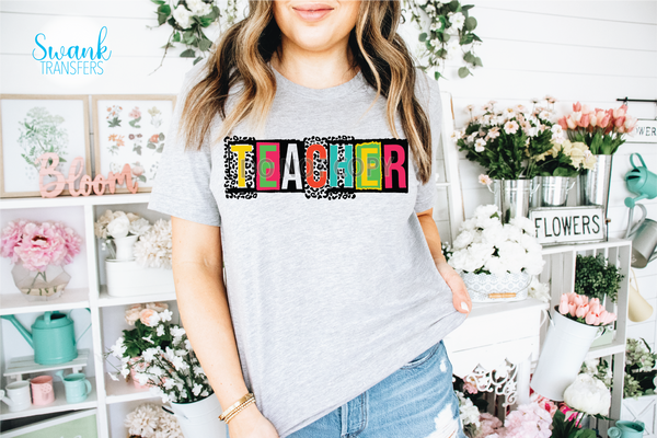 Colorful Leopard Teacher / Grades Pre-K - 6th Grade YOUTH & ADULT Full Color DTF (Direct To Film) Transfer
