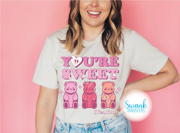 You're Sweet Gummy Bear INFANT-ADULT Full Color DTF (Direct To Film) Transfer