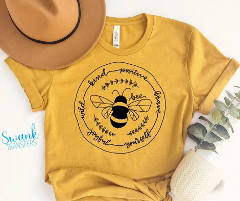 Bee Yourself Screen Print Transfer RTS