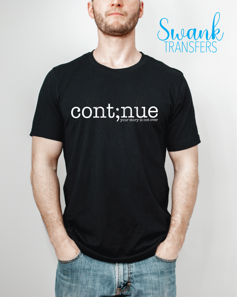 Continue Semicolon Screen Print Transfer RTS