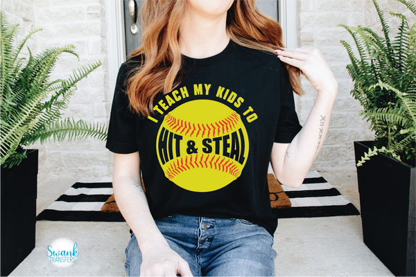 I Teach My Kids To Hit & Steal Baseball / Softball Full Color DTF (Direct To Film) Transfer