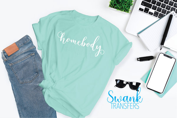 Homebody Screen Print Transfer RTS