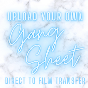 Upload Your Own Custom DTF Gang Sheet Full Color DTF (Direct To Film) Transfer