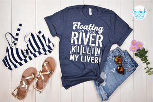 Floating Down The River Killing My Liver **SWANK EXCLUSIVE DESIGN** Full Color DTF (Direct To Film) Transfer
