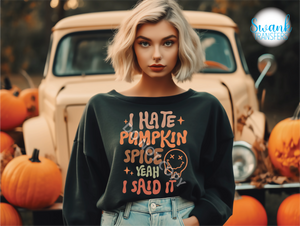 I Hate Pumpkin Spice INFANT-ADULT DTF (Direct To Film) Transfer