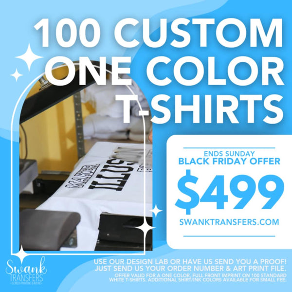 BLACK FRIDAY SPECIAL LIMITED TIME OFFER - 100 One Color Custom White T-Shirts