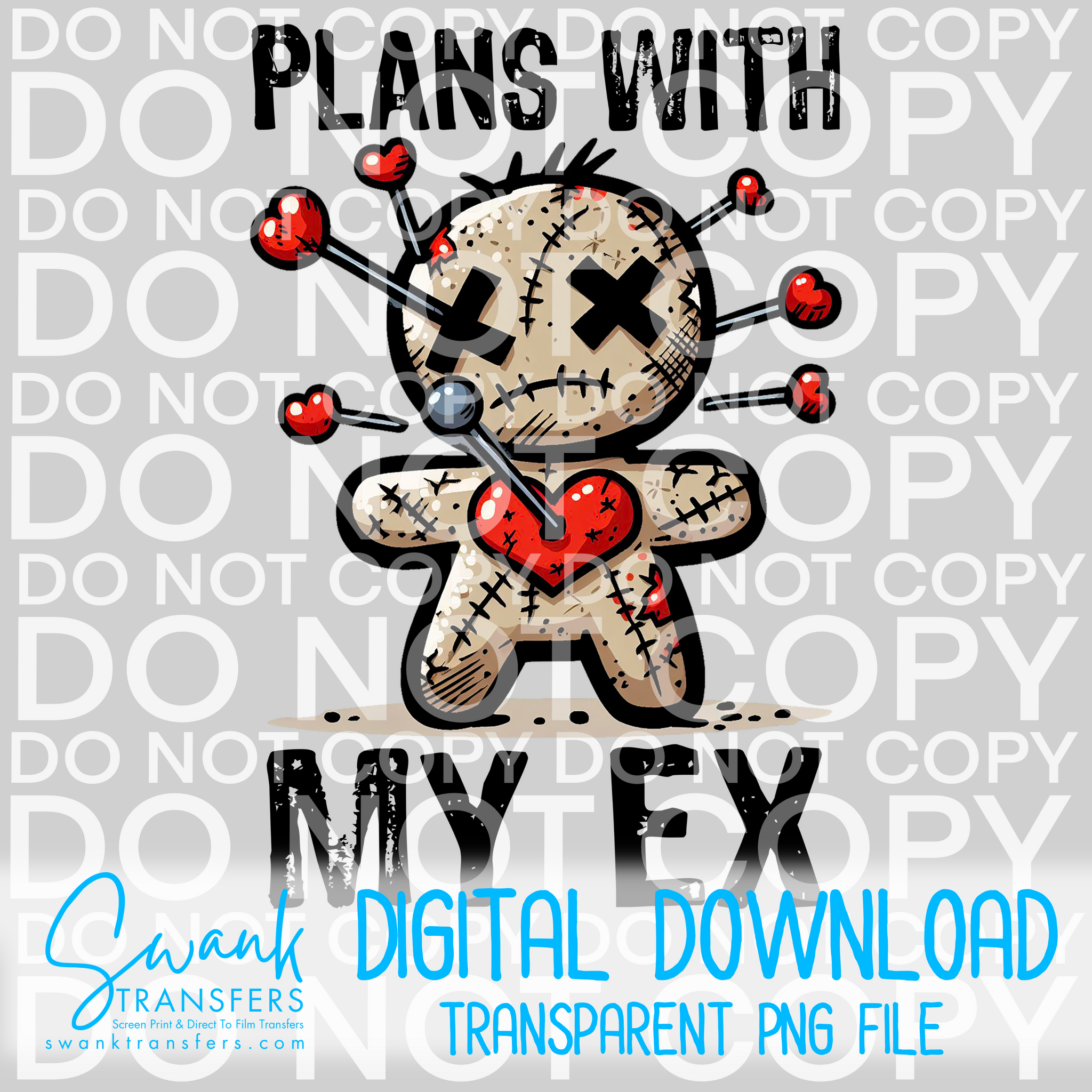 Plans With My Ex Voodoo - PNG FILE DIGITAL DOWNLOAD