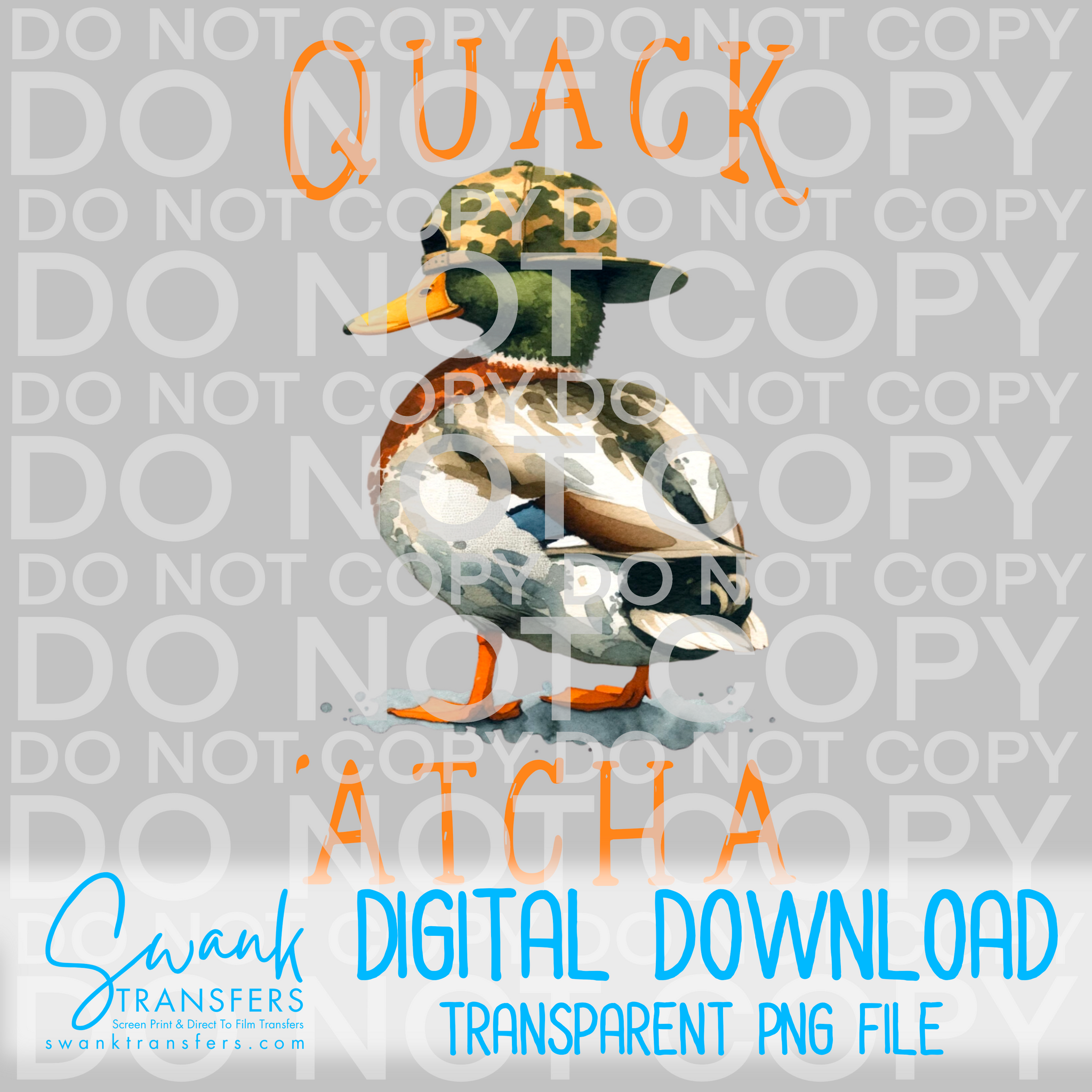 Quack 'Atcha - PNG FILE DIGITAL DOWNLOAD
