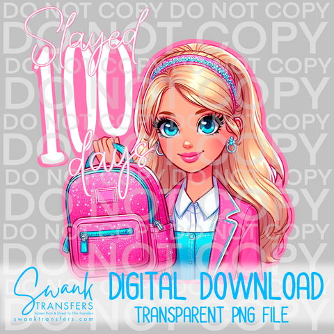 Slayed 100 Days Of School - PNG FILE DIGITAL DOWNLOAD