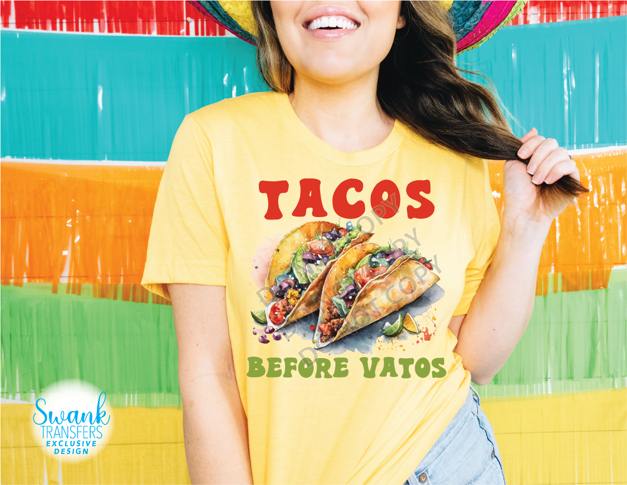 Tacos Before Vatos **SWANK EXCLUSIVE DESIGN** DTF (Direct To Film) Transfer