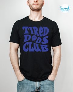 Tired Dads Club DTF (Direct To Film) Transfer